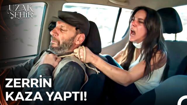 Zerrin Kaçmayı Başaramadı - Uzak Şehir 34. Bölüm