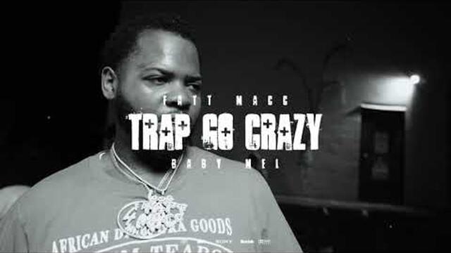 Fatt Macc Ft Baby Mel - TRAP GO CRAZY (Official Music Video)