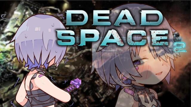 【DEAD SPACE 2】WE'RE GOING BACK TO SPAAAAAAAAACE
