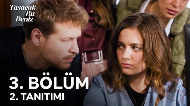 Taşacak Bu Deniz 3. Bölüm 2. Tanıtımı | Hayaller ve Hayatlar