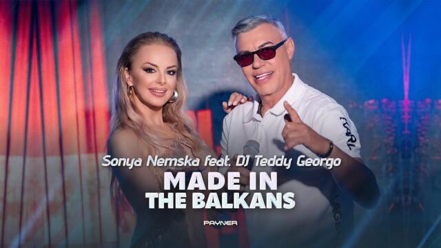 Sonya Nemska ft. Teddy Georgo - Made in The Balkans / Official Video 2025