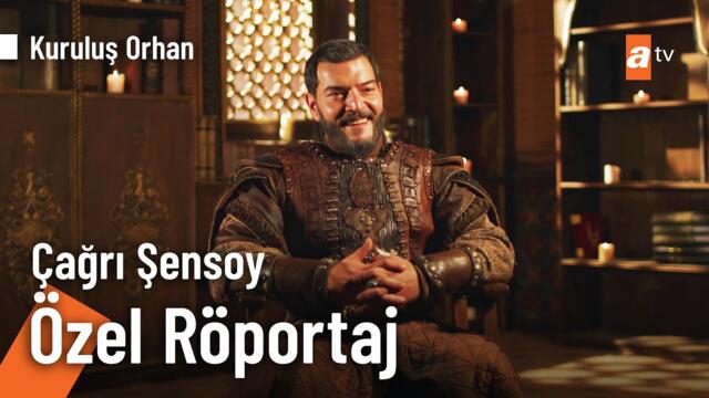 Dizimizin Cerkutay Bey'i Çağrı Şensoy'a sorduk⚔️ | Kuruluş Orhan Özel Röportaj  @atvturkiye ​
