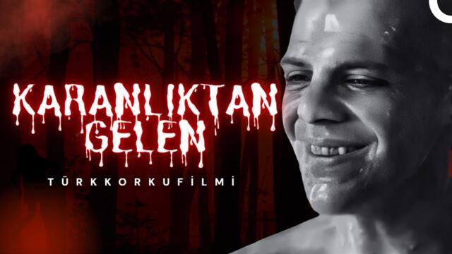 Karanlıktan Gelen - Türk Korku Filmi
