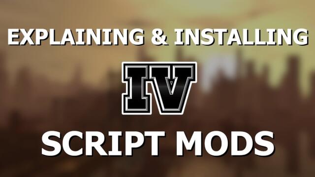 Explaining & Installing GTA IV Script Mods