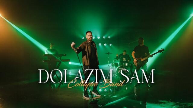 COLLAPSE - DOLAZIM SAM [OFFICIAL VIDEO]