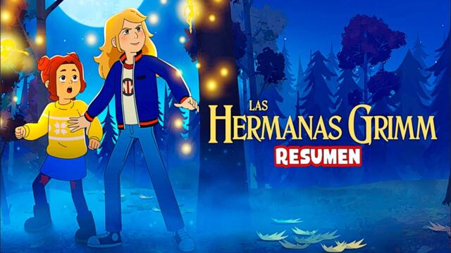 LAS HERMANAS GRIMM  (HISTORIA COMPLETA) | RESUMEN EN MINUTOS