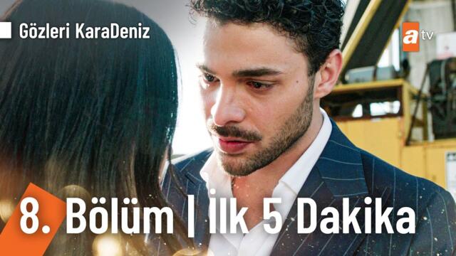 Gözleri KaraDeniz 8. Bölüm | İlk 5 Dakika @GozleriKaradenizatv
