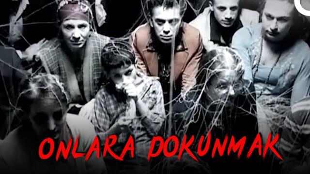 Kabuslar Evi: Onlara Dokunmak | Türk Filmi