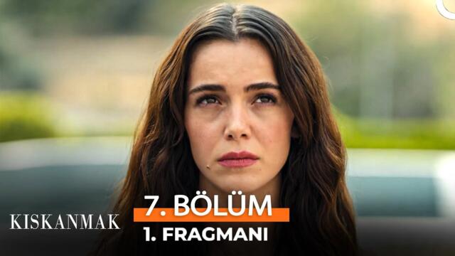 Kıskanmak 7. Bölüm Fragman