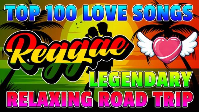 Best Relaxing Nonstop Reggae Remix💕 Top 100 Reggae Love Songs Mix💕 Best Of English Reggae Love Songs