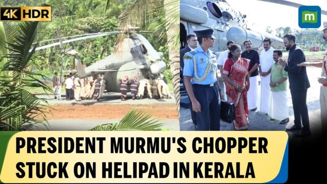 President Droupadi Murmu's helicopter gets stuck on helipad during Sabarimala visit | 4K
