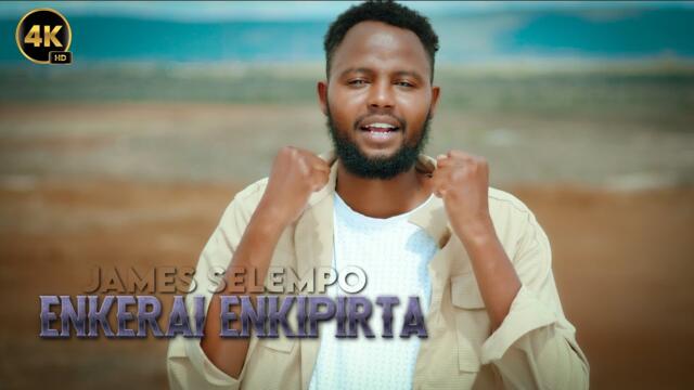James Selempo- Enkerai Enkipirta(official video)