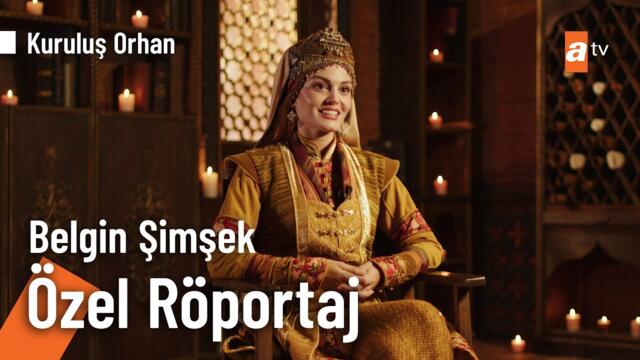 Dizimizin Gonca Hatun'u Belgin Şimşek'e sorduk⚔️ | Kuruluş Orhan Özel Röportaj @KurulusOrhanatv