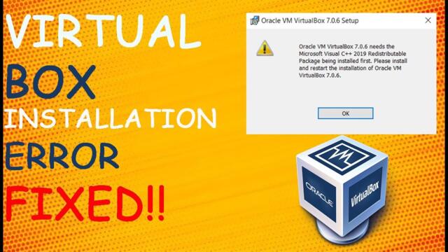 Oracle VM Virtualbox Needs The Microsoft Visual C++ 2019 Redistributable Package Being Installed