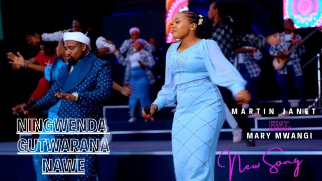 MARTIN JANET feat. MARY MWANGI - NINGWENDA GUTWARANA NAWE (Official Video)