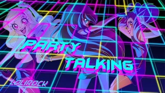 Party Talking | Music Video | LoliRock