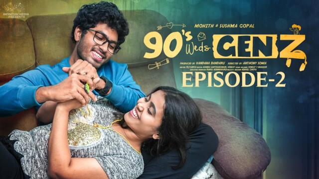 90's Weds Genz | Episode - 2 | Sushma Gopal | Mohit Pedada | Telugu Web Series | Infinitum Media