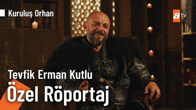 Dizimizin Avcı'sı Tevfik Erman Kutlu'ya sorduk⚔️ | Kuruluş Orhan Özel Röportaj @KurulusOrhanatv