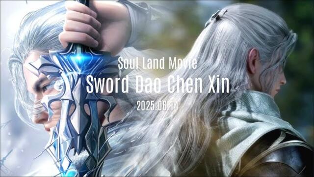 Soul Land : Sword Dao Chen Xin Movie БГ СУБ в описаниeто