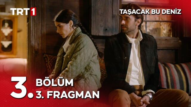 Taşacak Bu Deniz 3. Bölüm 3. Fragman ‪@tasacakbudeniztrt