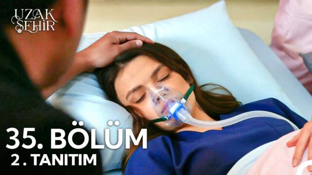 Uzak Şehir 35. Bölüm 2. Fragmanı | Seni kaybedemem !