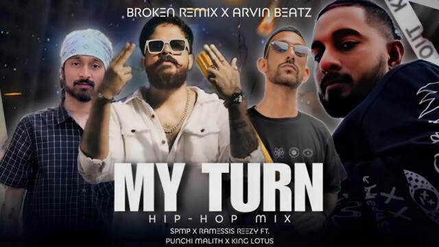 My Turn (Broken Remix) - SPMP ft. Ramessis Reezy x Maliya x King Lotus Prod. By Arvin Beatz
