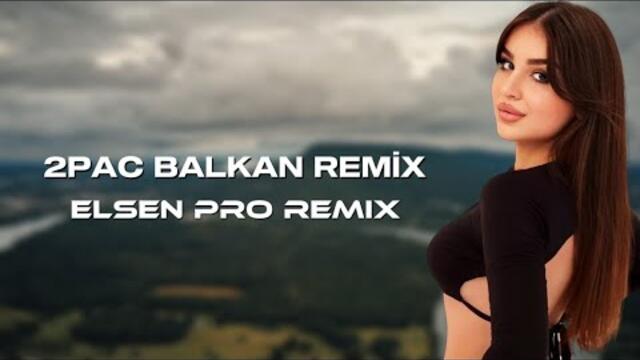 Elsen Pro - 2Pac Balkan Remix