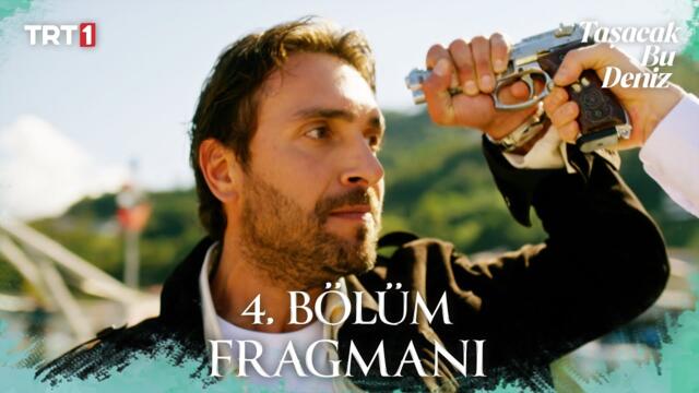 Taşacak Bu Deniz 4. Bölüm Fragmanı @trt1