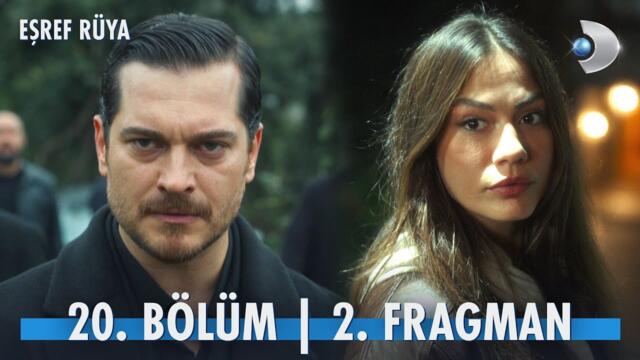 Eşref Rüya 20. Bölüm 2. Fragman | “Altından kalkamayacağım tek yük aşk!” @kanald