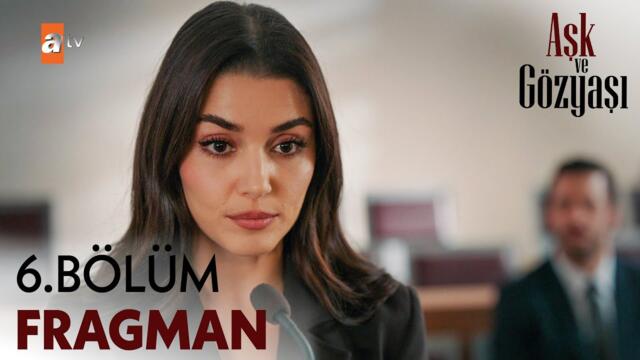 Aşk ve Gözyaşı 6. Bölüm Fragman | "Cinayet anında ben orada değildim!"@atvturkiye