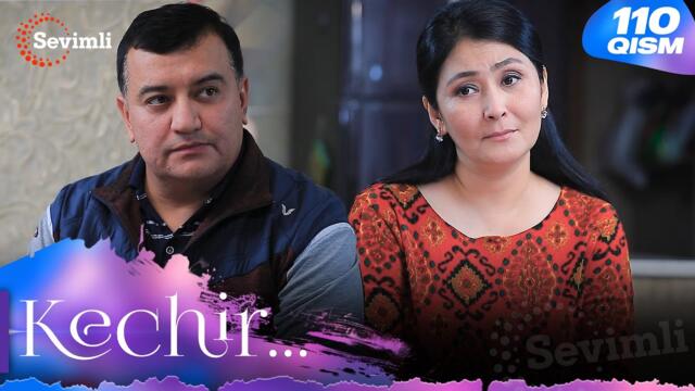 Kechir 110-qism (milliy serial) | Кечир 110-қисм (миллий сериал)
