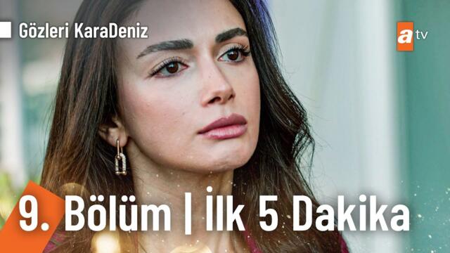 Gözleri KaraDeniz 9. Bölüm | İlk 5 Dakika @GozleriKaradenizatv