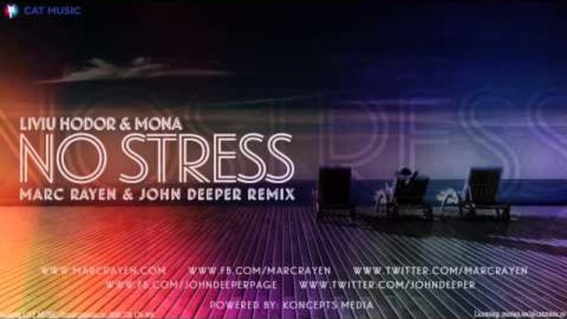 Liviu Hodor Feat. Mona - No Stress (Marc Rayen &amp; John Deeper Remix)