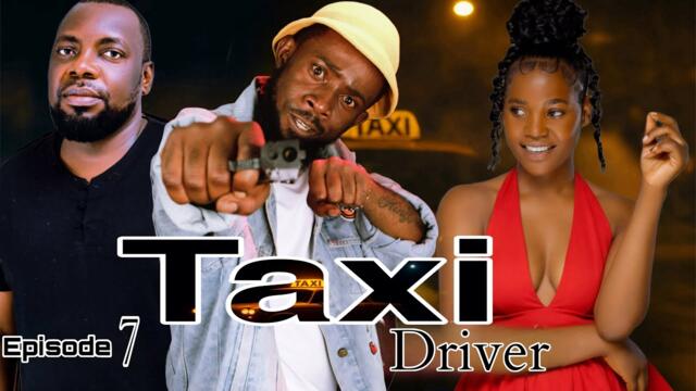 TAXI DRIVER  full episode 7