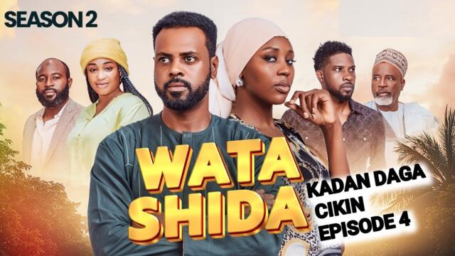 WATA SHIDA KADAN DAGA CIKIN SEASON 2 EPISODE 4