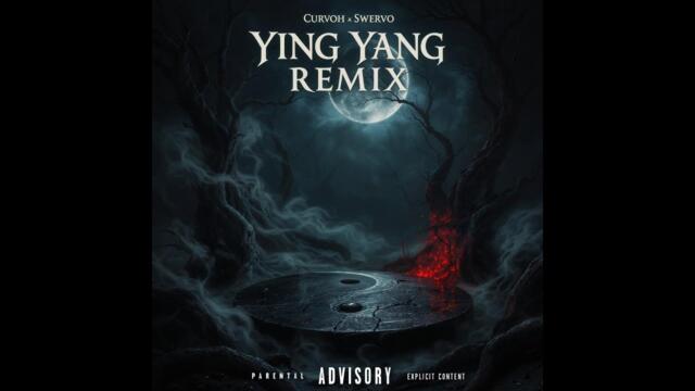 Curvoh - Ying Yang Remix ft Swervo prod. Yun (Official Music Audio)