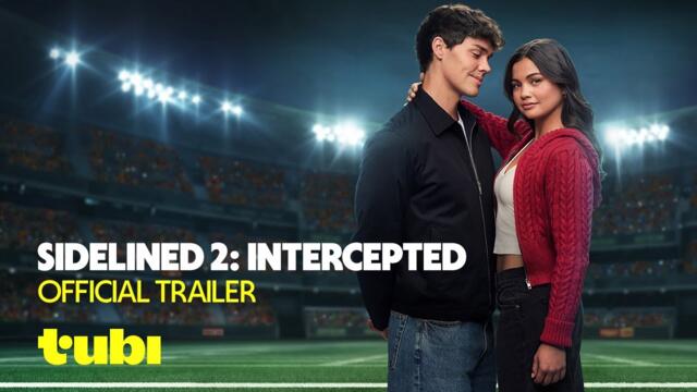 Sidelined 2: Intercepted | Official Trailer | Tubi Original