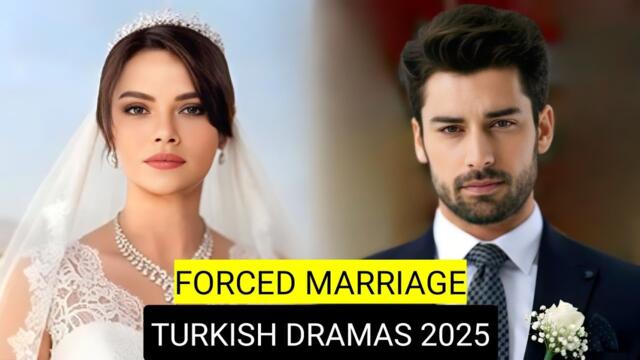 [English Dubbed] Top 10 Forced Marriage Turkish Dramas Series 2025