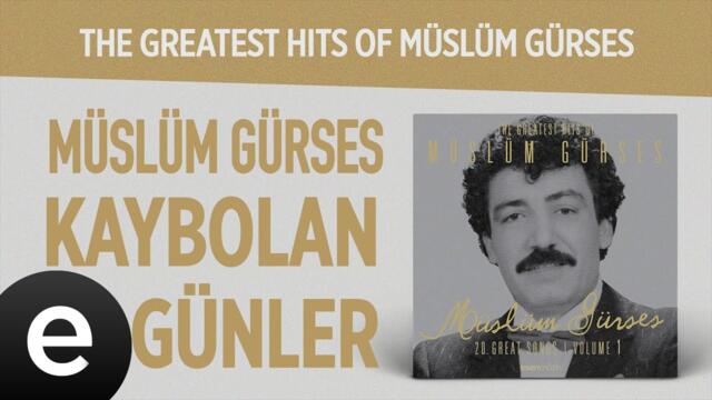 Kaybolan Günler (Müslüm Gürses) Official Audio #kaybolangünler #müslümgürses - Esen Müzik
