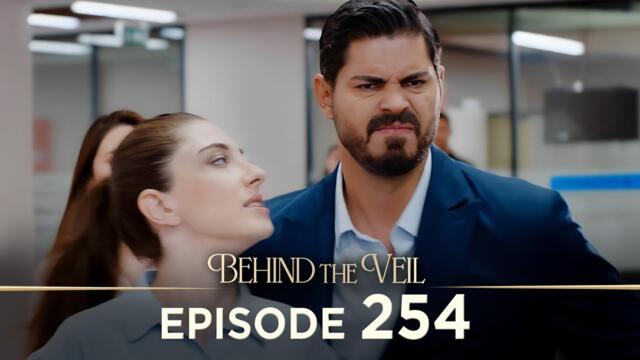 Gelin 254. Bölüm | Behind the Veil Episode 254 [ Season 3 ]