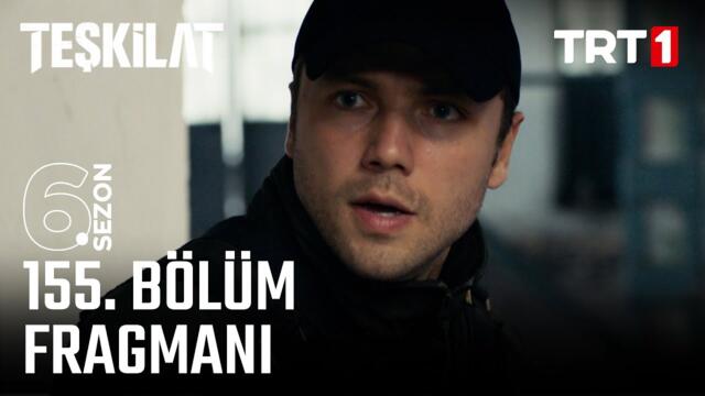 Teşkilat 155. Bölüm Fragmanı @trt1