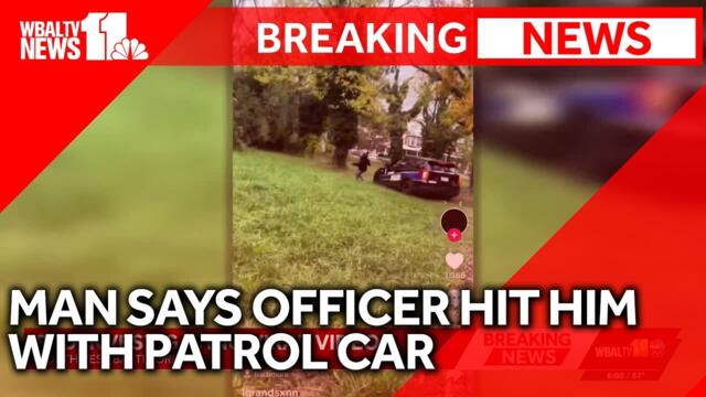 WBAL-TV 11 News interviews man seen in viral video who says an officer hit him with a patrol car