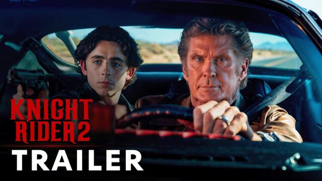 Knight Rider Returns (2025) - First Trailer | David Hasselhoff, Timothée Chalamet