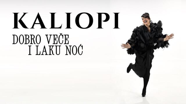 KALIOPI - DOBRO VEČE I LAKU NOĆ (OFFICIAL VIDEO, 2025)