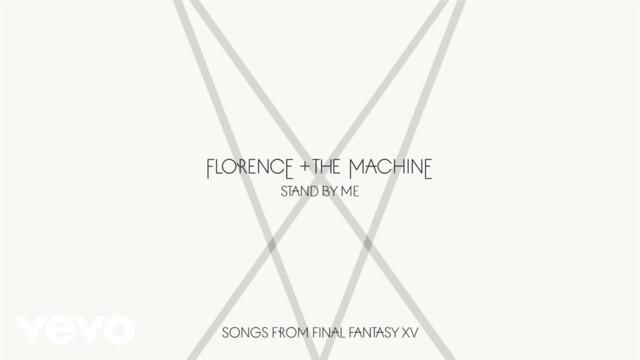 Florence + The Machine - Stand By Me