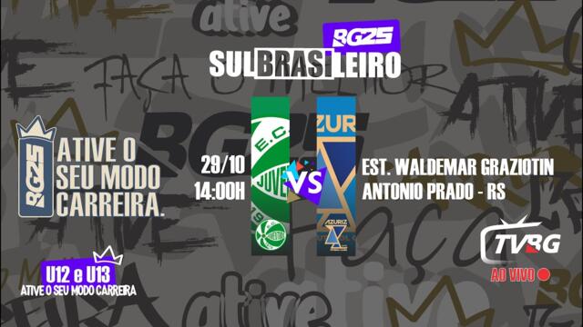 | AO VIVO | SULBRASILEIRO BG25 U12 / U13 - JUVENTUDE X AZURIZ - Oitavas