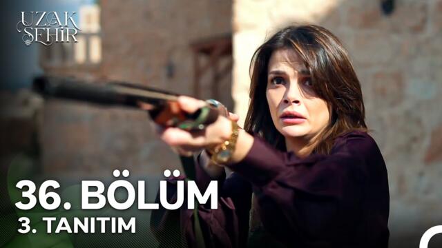 Uzak Şehir 36. Bölüm 3. Tanıtım | "Gelecekleri Varsa Görecekleri De Var!"
