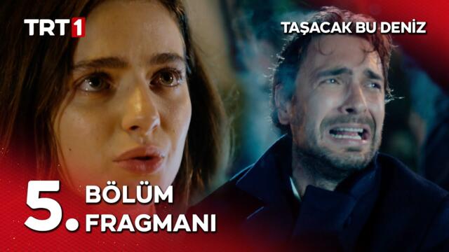 Taşacak Bu Deniz 5. Bölüm Fragmanı  @tasacakbudeniztrt