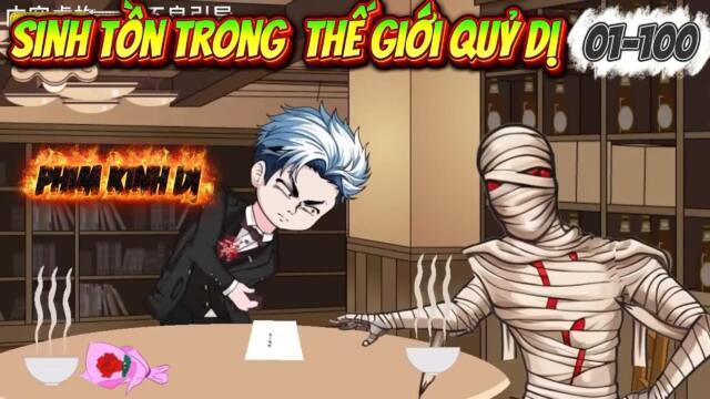 (Phim Kinh Dị) Full 01-100 : Sinh Tồn Trong Thế Giới Quỷ Dị / Như Yên Sub