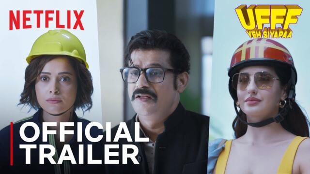 Ufff Yeh Siyapaa | Official Trailer | Sohum Shah, Nora Fatehi, Nushrratt | Netflix India